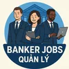 BANKER JOBS QUẢN LÝ